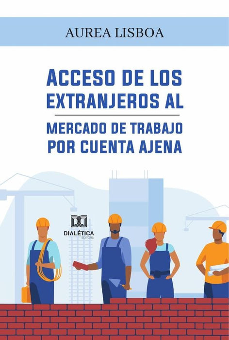 Acceso de los extranjeros al mercado de trabajo por cuenta ajena | Aurea Lisboa