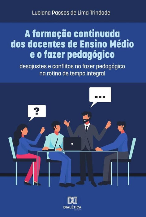 A formação continuada dos docentes de Ensino Médio e o fazer pedagógico | Luciana Passos de Lima Trindade