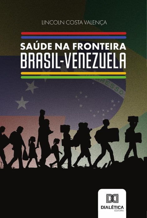 Saúde na Fronteira Brasil-Venezuela | Lincoln Costa Valença