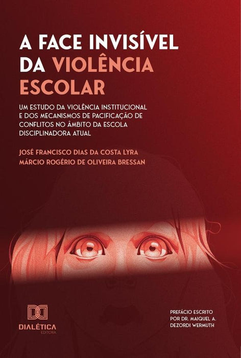 A Face Invisível da Violência Escolar | José Francisco Dias da Costa Lyra