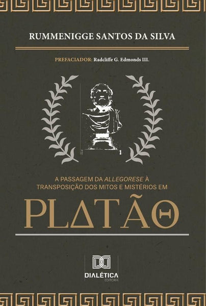 A passagem da Allegorese à Transposição dos Mitos e Mistérios em Platão | Rummenigge Santos da Silva