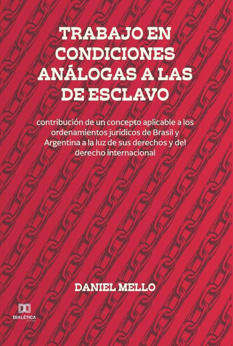 Trabajo en condiciones análogas a las de esclavo | Daniel Mello