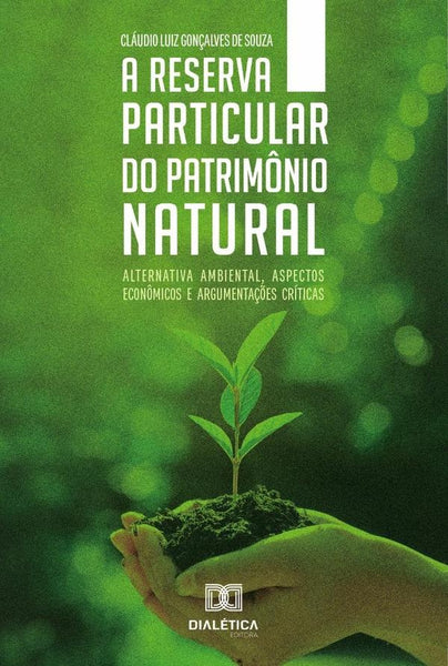 A Reserva Particular do Patrimônio Natural | Claudio Luiz Gonçalves de Souza