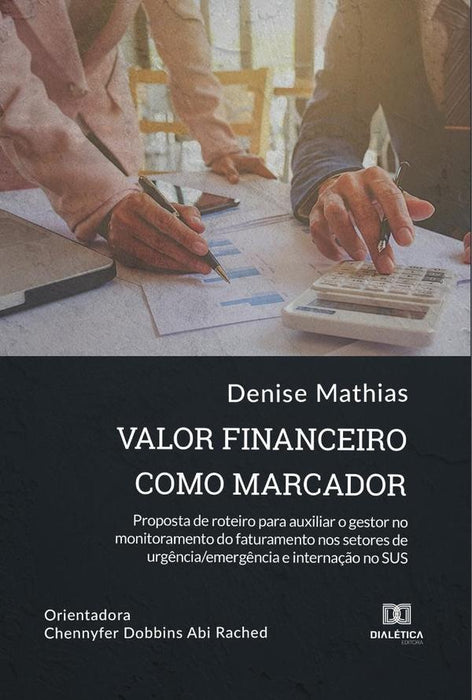 Valor financeiro como marcador | Denise Mathias