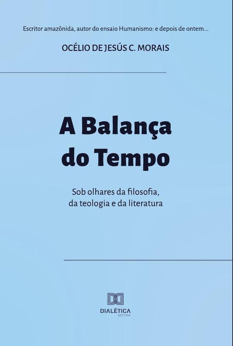 A Balança do Tempo | Océlio de Jesús Carneiro de Morais