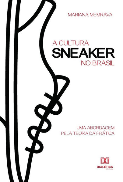 A cultura sneaker no Brasil | Mariana Memrava