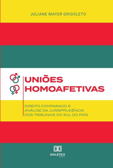 Uniões Homoafetivas | Juliane Mayer Grigoleto