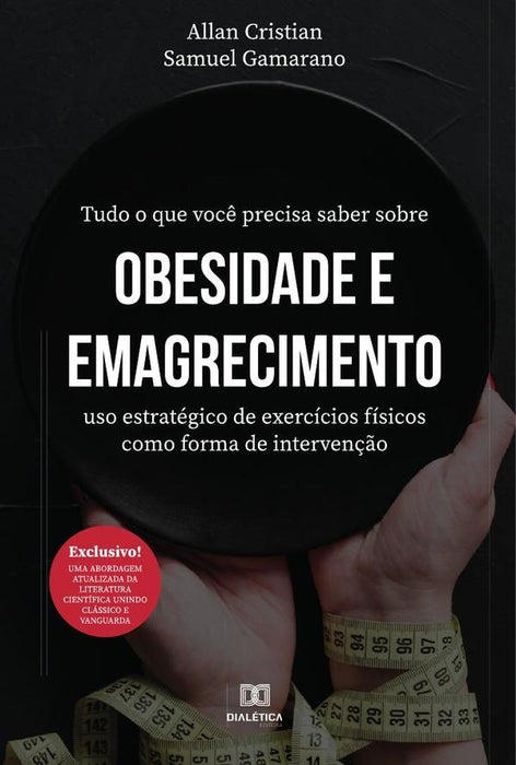 Tudo o que você precisa saber sobre obesidade e emagrecimento | Allan Cristian Gonçalves