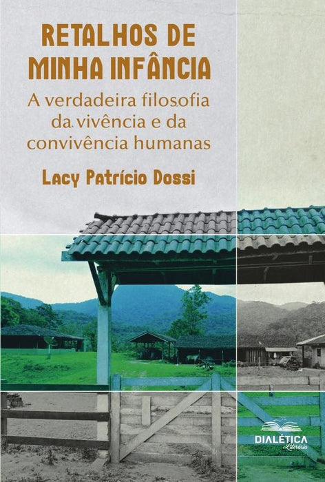 Retalhos de minha infância | Lacy Patrício Dossi