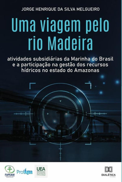 Uma viagem pelo rio Madeira | Jorge Henrique da Silva Melgueiro