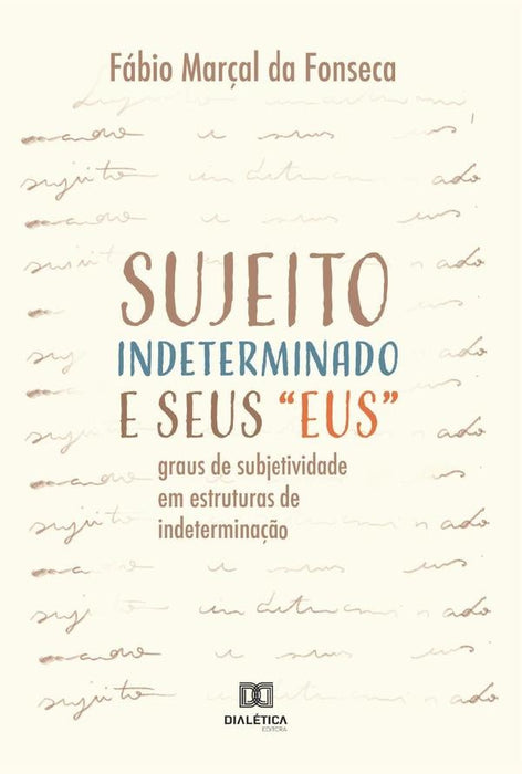 Sujeito Indeterminado e seus eus | Fábio Marçal da Fonseca