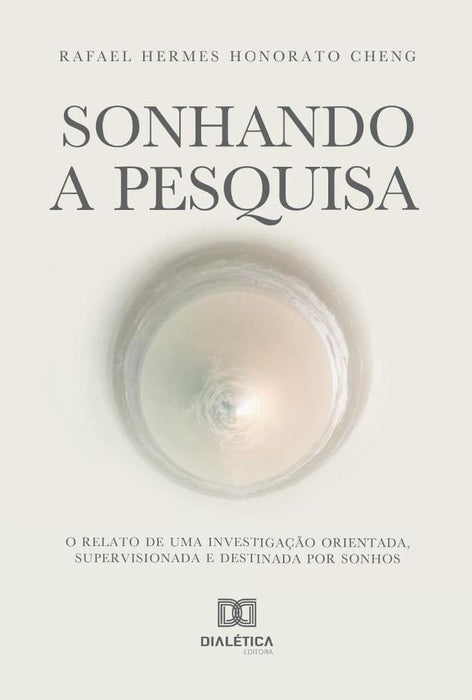 Sonhando a Pesquisa | Rafael Hermes Honorato Cheng