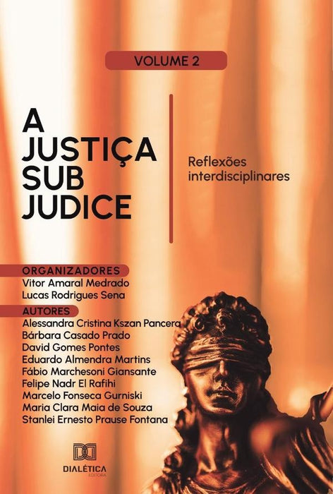 A Justiça sub judice: reflexões interdisciplinares | Vitor Amaral Medrado