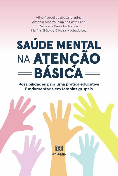 Saúde mental na atenção básica | Aline Raquel de Sousa Ibiapina