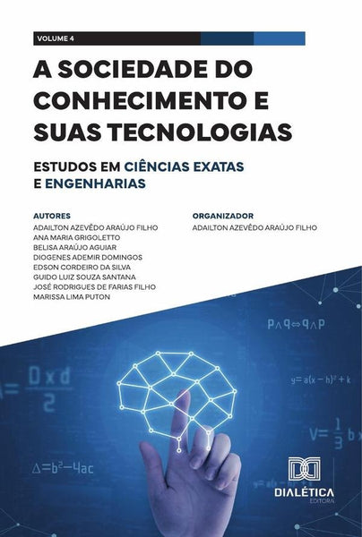 A sociedade do conhecimento e suas tecnologias - estudos em Ciências Exatas e Engenharias | Adailton Azevêdo Araújo Filho