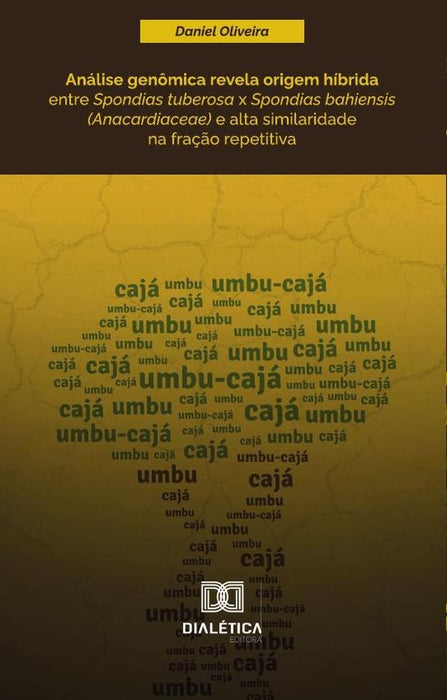 Análise genômica revela origem híbrida entre Spondias tuberosa x Spondias bahiensis (Anacardiaceae)  | José Daniel Oliveira dos Santos