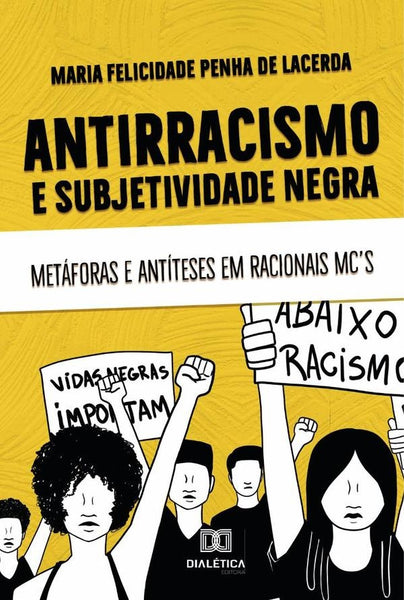 Antirracismo e subjetividade negra | Maria Felicidade Penha de Lacerda