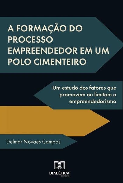 A formação do processo empreendedor em um polo cimenteiro | Delmar Novaes Campos