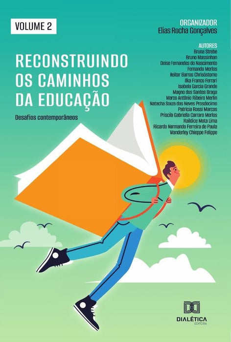 Reconstruindo os caminhos da Educação - desafios contemporâneos | Elias Rocha Gonçalves