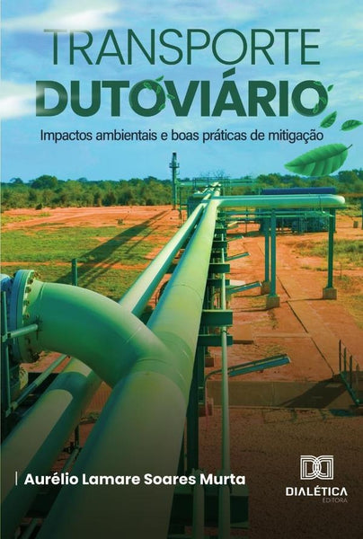 Transporte dutoviário | Aurélio Lamare Soares Murta