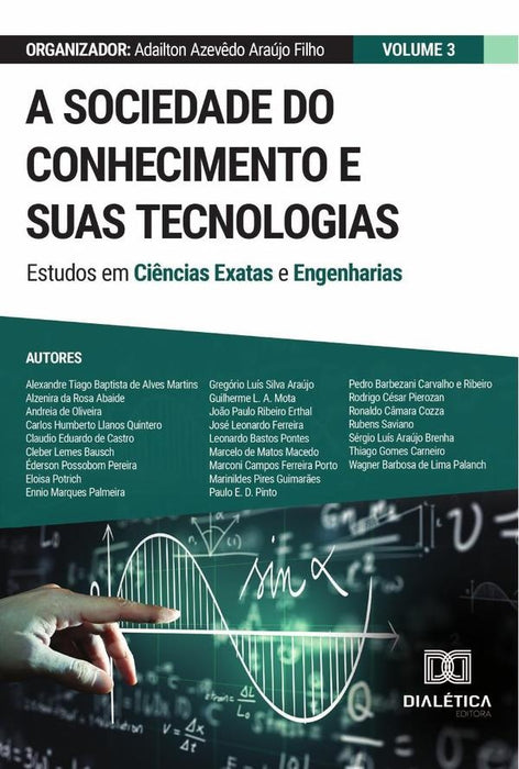 A sociedade do conhecimento e suas tecnologias - estudos em Ciências Exatas e Engenharias | Adailton Azevêdo Araújo Filho