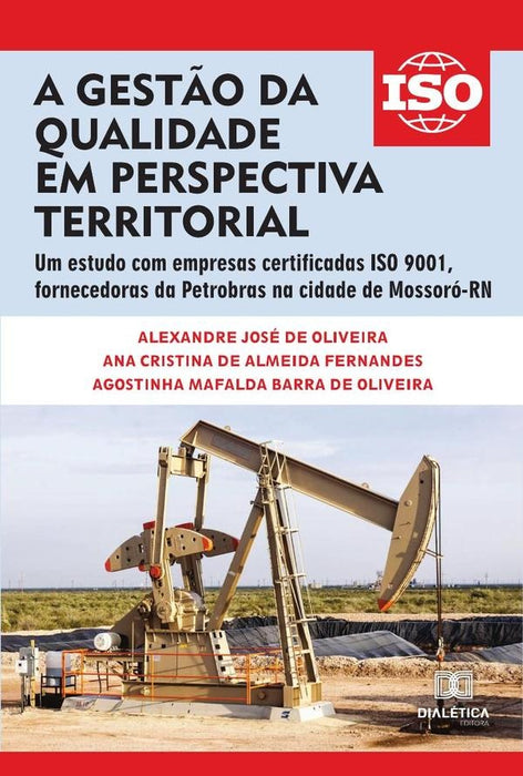 A gestão da qualidade em perspectiva territorial | José Alexandre De Oliveira