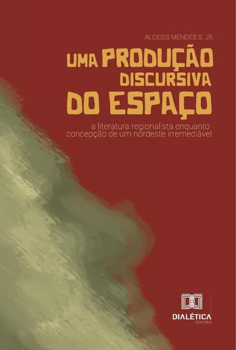 Uma produção discursiva do espaço | Alcides Mendes da Silva Júnior