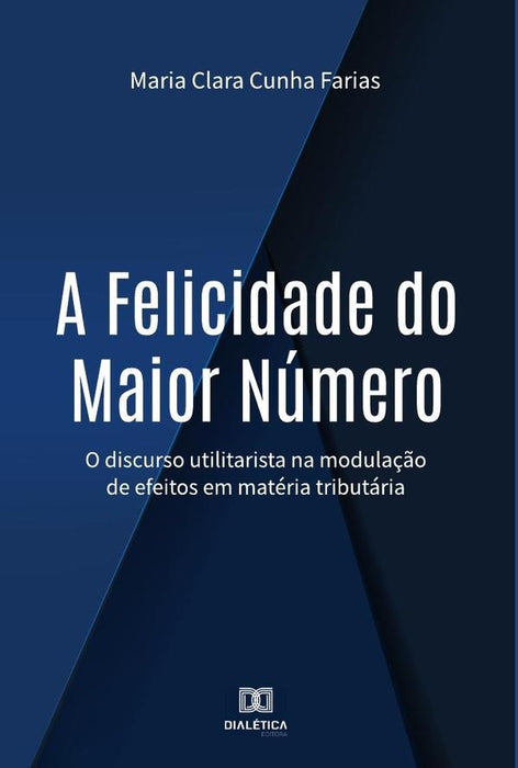 A Felicidade do Maior Número | Maria Clara Cunha Farias