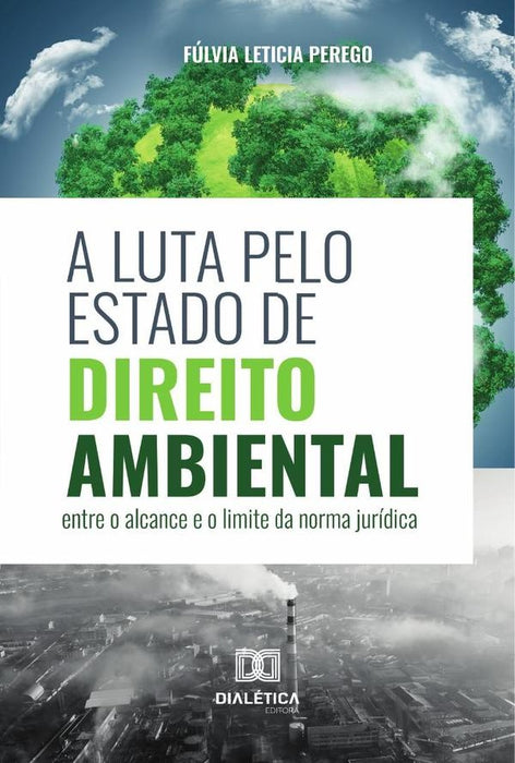 A luta pelo Estado de Direito Ambiental | Fúlvia Leticia Perego