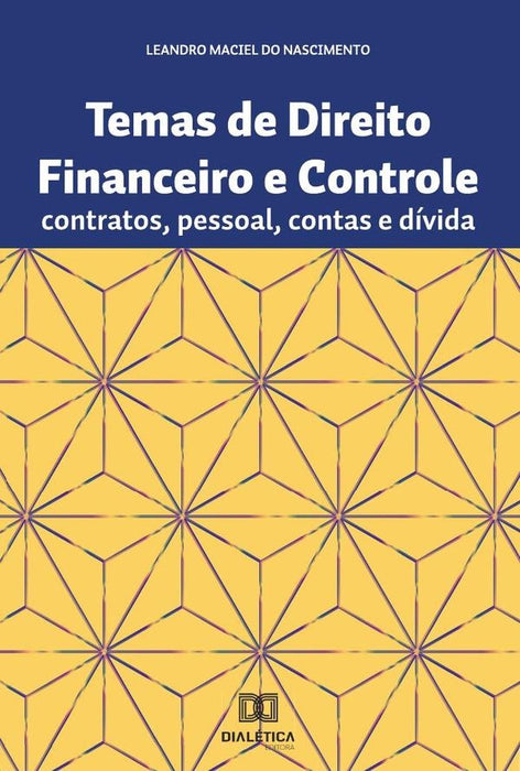 Temas de Direito Financeiro e controle | Leandro Maciel do Nascimento