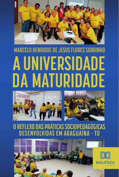 A Universidade da Maturidade | Marcelo Henrique de Jesus Flores Sobri