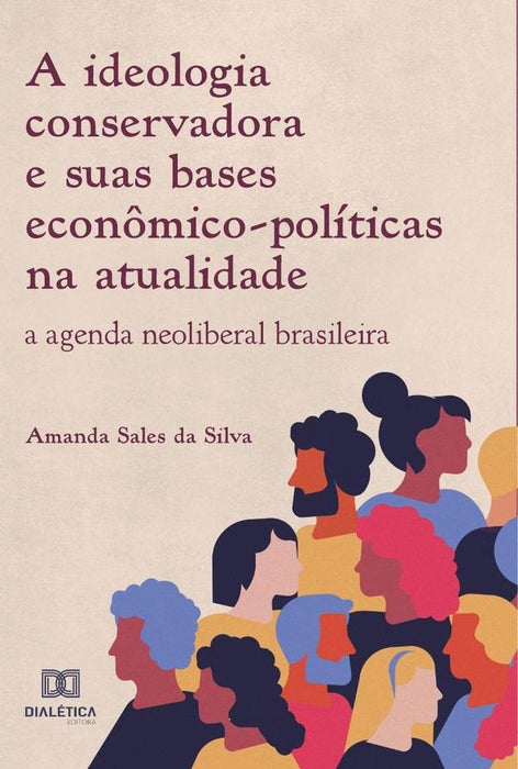 A ideologia conservadora e suas bases econômico-políticas na atualidade | Amanda Sales da Silva