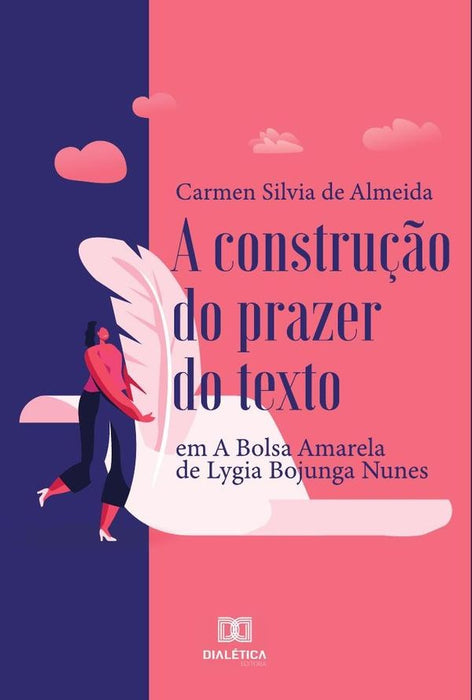 A construção do prazer do texto | Carmen Silvia de Almeida