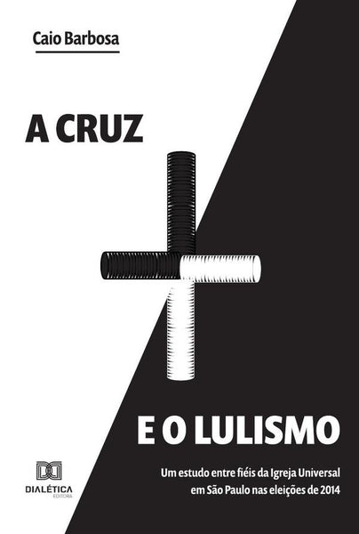 A cruz e o lulismo | Caio Marcondes Ribeiro Barbosa