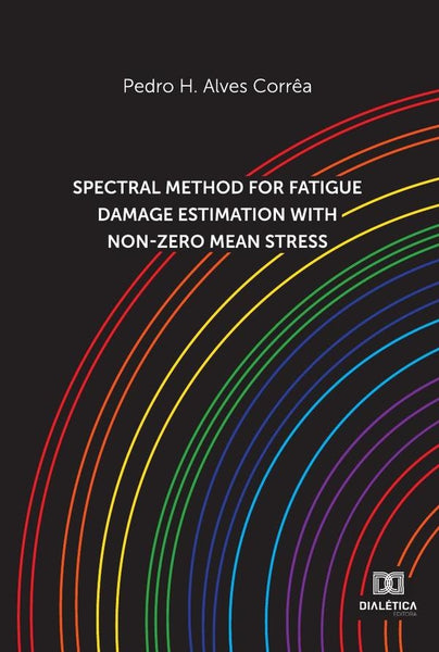 Spectral method for fatigue damage estimation with non-zero mean stress | Pedro Henrique Alves Corrêa