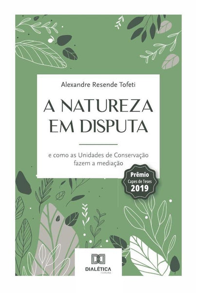 A natureza em disputa | Alexandre Resende Tofeti