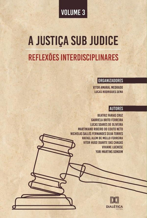 A Justiça sub judice - reflexões interdisciplinares | Vitor Amaral Medrado