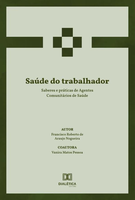 Saúde do trabalhador | Francisco Roberto de Araujo Nogueira