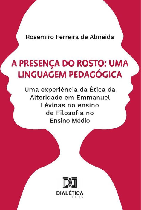 A presença do rosto | Rosemiro Ferreira de Almeida