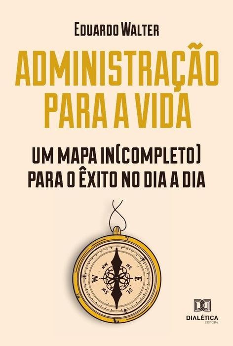 Administração para a vida | Eduardo Walter