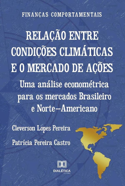 Relação entre condições climáticas e o mercado de ações | Cleverson Lopes Pereira