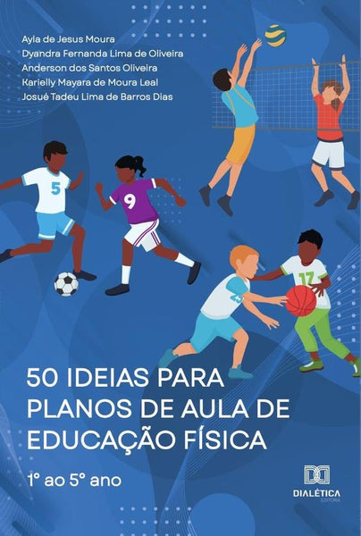 50 ideias para planos de aula de Educação Física | Ayla de Jesus Moura