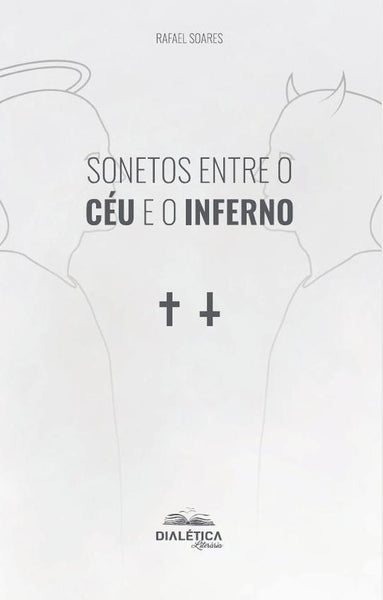 Sonetos entre o Céu e o Inferno | Rafael Soares de Oliveira Lima