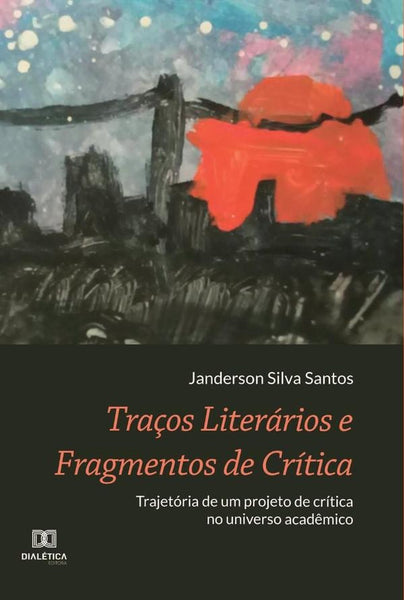 Traços Literários e Fragmentos de Crítica | Janderson Silva Santos