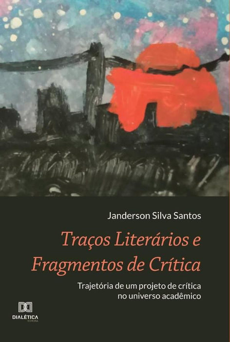 Traços Literários e Fragmentos de Crítica | Janderson Silva Santos