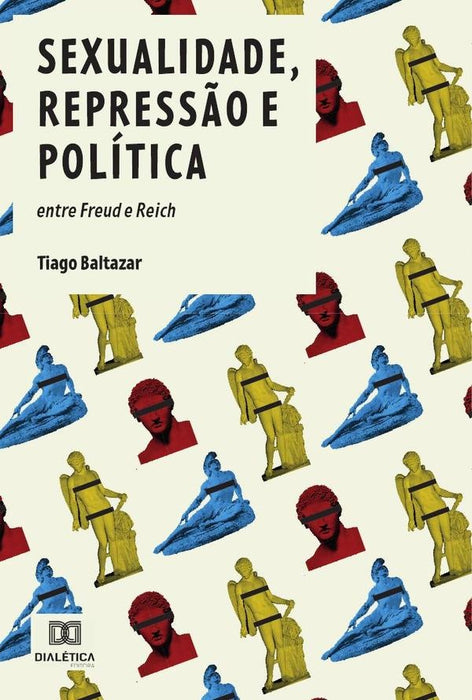 Sexualidade, Repressão e Política | Tiago Baltazar