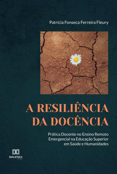 A Resiliência da Docência | Patrícia Fonseca Ferreira Fleury