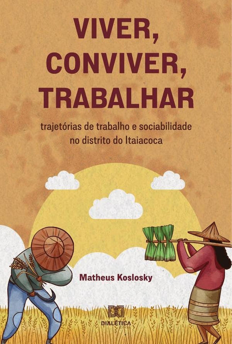 Viver, conviver, trabalhar | Matheus Koslosky