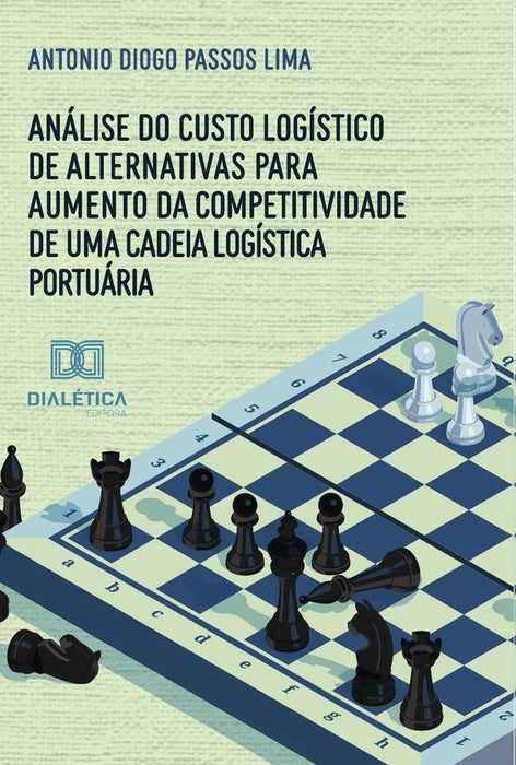 Análise do custo logístico de alternativas para aumento da competitividade de uma cadeia logística p | Antonio Diogo Passos Lima