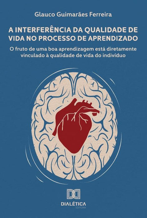 A Interferência da Qualidade de Vida no Processo de Aprendizado | Glauco Guimarães Ferreira